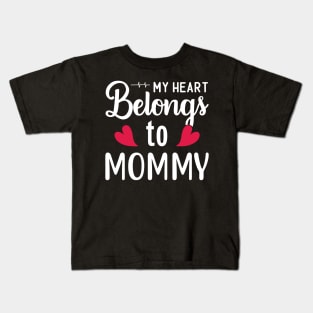 my heart belongs to mommy Kids T-Shirt